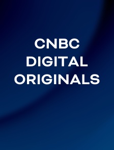 CNBC Digital Originals