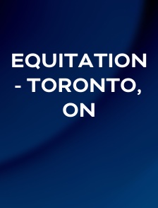 Equitation - Toronto, ON