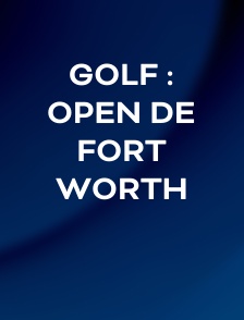 Golf : Open de Fort Worth