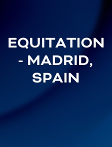 Equitation - Madrid, Spain