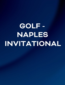 Golf - Naples Invitational