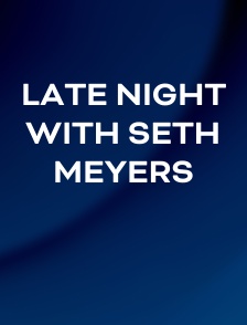 Late Night with Seth Meyers