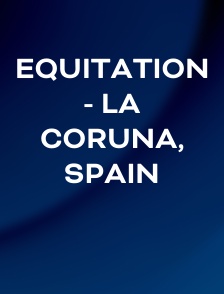 Equitation - La Coruna, Spain