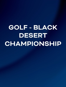 Golf - Black Desert Championship