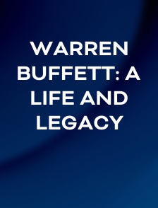 Warren Buffett: A Life and Legacy