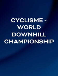 Cyclisme - World Downhill Championship
