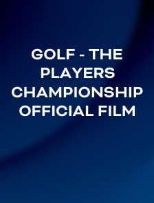 Golf - The Players Championship Official Film