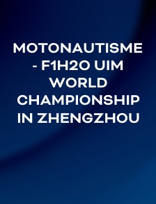 Motonautisme - F1H2O UIM World Championship in Zhengzhou