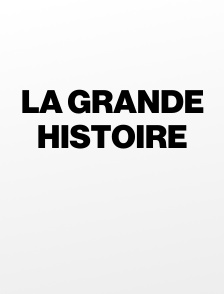 La grande histoire