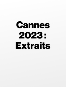 Cannes 2023 : Extraits