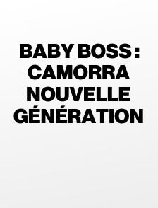 Baby Boss : Camorra nouvelle génération