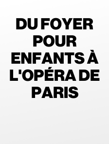 Du foyer pour enfants à l'Opéra de Paris