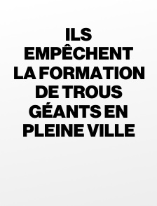 Ils empêchent la formation de trous géants en pleine ville