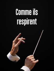 Comme ils respirent