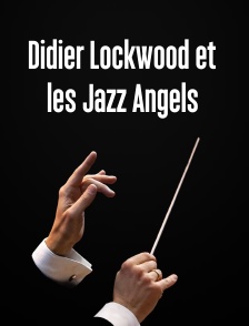 Didier Lockwood et les Jazz Angels
