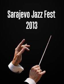 Sarajevo Jazz Fest 2013