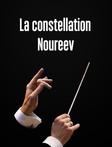La constellation Noureev