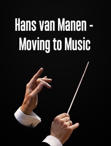 Hans van Manen - Moving to Music