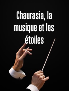 Chaurasia, la musique et les étoiles