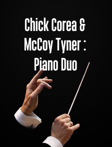 Chick Corea & McCoy Tyner : Piano Duo