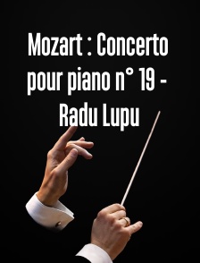 Mozart : Concerto pour piano n° 19 - Radu Lupu