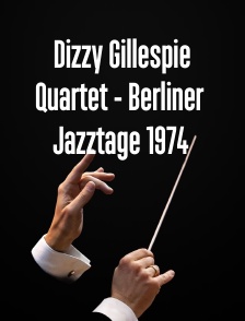 Dizzy Gillespie Quartet - Berliner Jazztage 1974