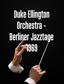 Duke Ellington Orchestra - Berliner Jazztage 1969
