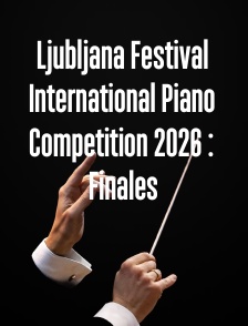 Ljubljana Festival International Piano Competition 2026 : Finales