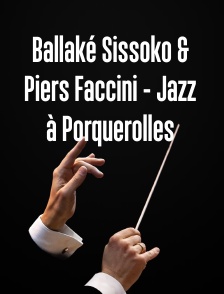 Ballaké Sissoko & Piers Faccini - Jazz à Porquerolles