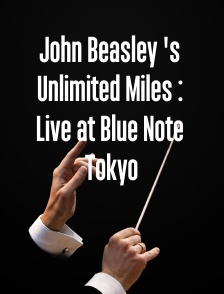 John Beasley 's Unlimited Miles : Live at Blue Note Tokyo