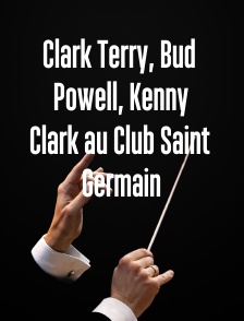 Clark Terry, Bud Powell, Kenny Clark au Club Saint Germain