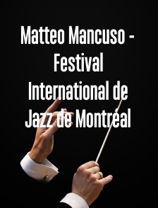 Matteo Mancuso - Festival International de Jazz de Montréal