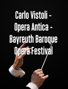 Carlo Vistoli - Opera Antica - Bayreuth Baroque Opera Festival