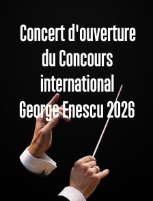 Concert d'ouverture du Concours international George Enescu 2026