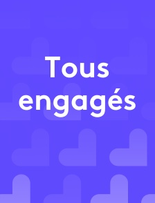 Tous engagés