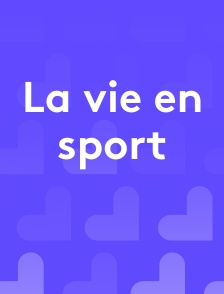 La vie en sport