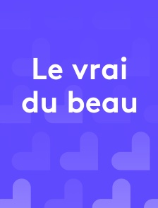 Le vrai du beau