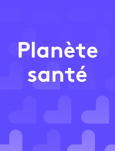 Planète santé