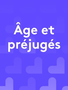 Âge et préjugés