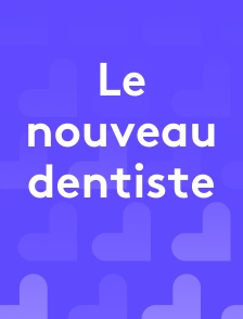 Le nouveau dentiste
