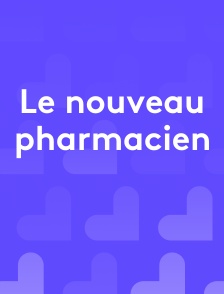 Le nouveau pharmacien