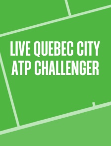 Live Quebec City ATP Challenger