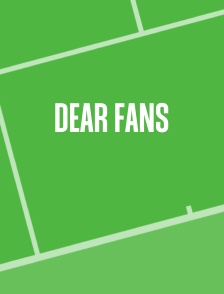 Dear Fans