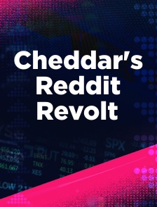 Cheddar's Reddit Revolt