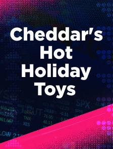 Cheddar's Hot Holiday Toys