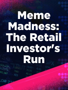 Meme Madness: The Retail Investor's Run