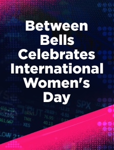 Between Bells Celebrates International Women's Day