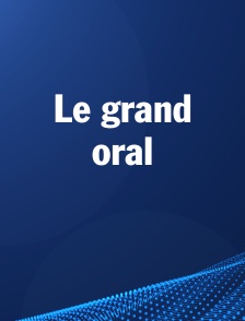 Le grand oral