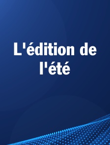 L'édition de l'été