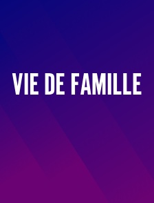 Vie de famille